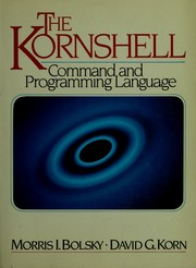 The KornShell command and programming language by Morris I. Bolsky