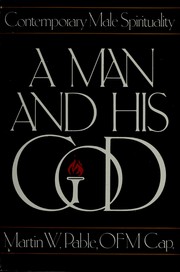Cover of: A man and his God: contemporary male spirituality