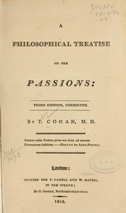 Cover of: A philosophical treatise on the passions | Thomas Cogan