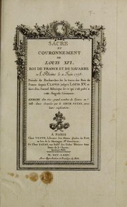 Cover of: Sacre et couronnement de Louis XVI. roi de France et de Navarre: a Rheims, le 11. Juin 1775