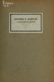 Cover of: Esther T. Barton, a biographical sketch by William Eleazar Barton