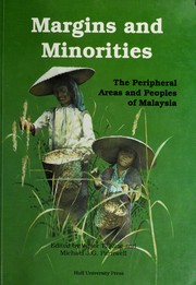Cover of: Margins and Minorities: The Peripheral Areas and Peoples of Malaysia