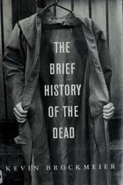 Cover of: The brief history of the dead