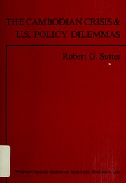 Cover of: The Cambodian crisis and U.S. policy dilemmas