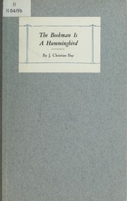 Cover of: The bookman is a hummingbird: book collecting in the Middle West and the house of Walter M. Hill