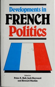 Cover of: Developments in French politics