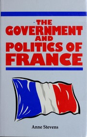 Cover of: The government and politics of France