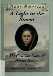 Cover of: A Light in the Storm: The Civil War Diary of Amelia Martin, Fenwick Island, Delaware, 1861 by Karen Hesse