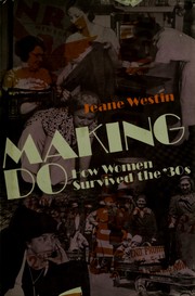 Cover of: Making do: how women survived the '30s
