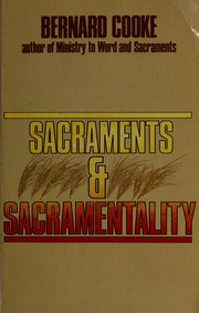 Sacraments & sacramentality by Bernard J. Cooke