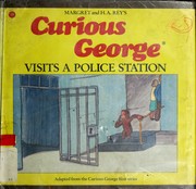 Cover of: Curious George visits a police station by edited by Margret Rey and Alan J. Shalleck.