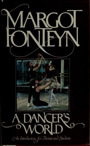 Cover of: A dancer's world: an introduction for parents and students