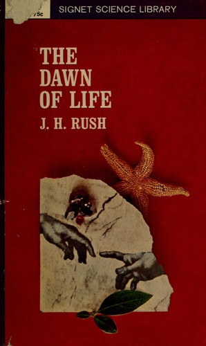 The dawn of life by Joseph Harold Rush