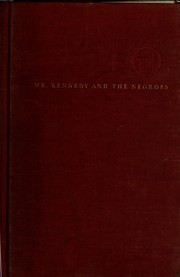 Cover of: Mr. Kennedy and the Negroes.