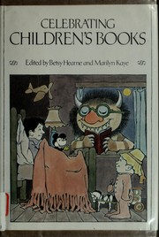 Cover of: Celebrating children's books: essays on children's literature in honor of Zena Sutherland