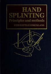 Cover of: Hand splinting: principles and methods