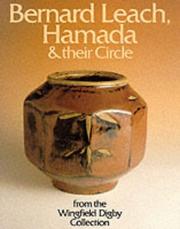 Bernard Leach, Hamada & their circle : from the Wingfield Digby collection