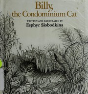 Cover of: Billy, the condominium cat by Slobodkina, Esphyr