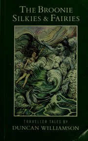 Cover of: The broonie silkies & fairies: traveller's tales