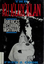 Cover of: The Ku Klux Klan: America's recurring nightmare