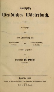Lausitzisch wendisches Wörterbuch by C. T. Pfuhl