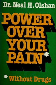 Cover of: Power over your pain without drugs
