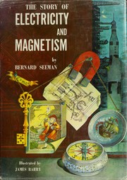 Cover of: The story of electricity and magnetism