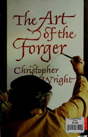 Cover of: The art of the forger by Christopher Wright