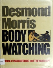 Bodywatching by Desmond Morris