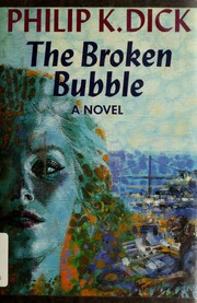 Cover of: The broken bubble by Philip K. Dick