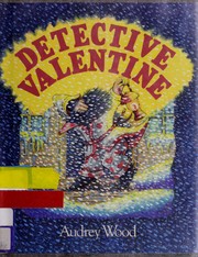 Cover of: Detective Valentine by Audrey Wood