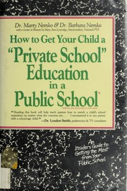 Cover of: How to get your child a "private school" education in a public school