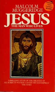 Cover of: Jesus: The Man Who Lives