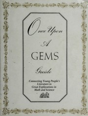 Cover of: Once upon a GEMS guide: connecting young people's literature to great explorations in math and science