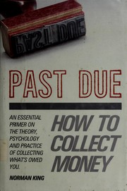 Cover of: Past Due: How to Collect Money