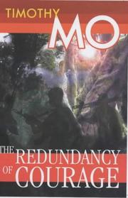 Cover of: The Redundancy of Courage by Timothy Mo