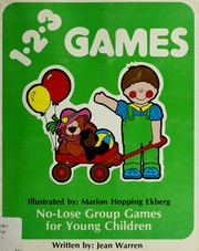 Cover of: Totline 123 Games (1-2-3 Series) (No-Lose Games: Ages 2-6) by Jean Warren