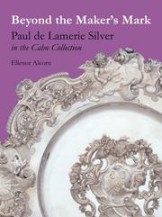 Beyond the maker's mark : Paul de Lamerie silver in the Cahn collection