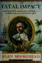 Cover of: The fatal impact: an account of the invasion of the South Pacific, 1767-1840.