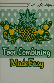 Food combining made easy by Herbert M. Shelton