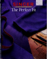 The Perfect Fit by Singer Sewing Reference Library