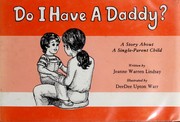 Cover of: Do I have a daddy?: a story about a single-parent child with special section for single mothers and fathers