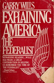 Cover of: Explaining America: the Federalist