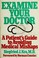 Cover of: Examine your doctor