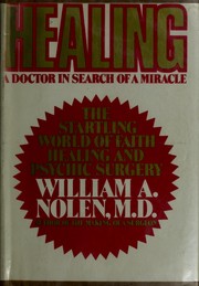 Cover of: Healing: a doctor in search of a miracle