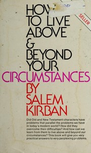 Cover of: How to live above & beyond your circumstances