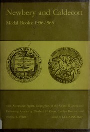 Cover of: Newbery and Caldecott medal books: 1956-1965: with acceptance papers, biographies & related materials chiefly from the Horn book magazine.