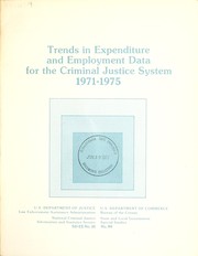 Cover of: Trends in expenditure and employment data for the criminal justice system, 1971-1975 | United States. National Criminal Justice Information and Statistics Service.