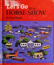 Let's go to a horse show by Lynn Rosner, Nancy Willard