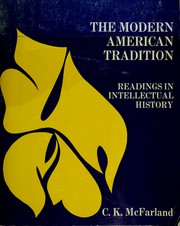 Cover of: The modern American tradition: readings in intellectual history